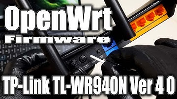 How To Upgrade Firmware on TP-Link TL-WR940N Ver 4.0 to OpenWrt