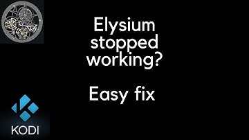 elysium kodi addon not working? Get it up and running with a quick and easy fix