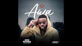 EDE EDOSA - AWA (OFFICIAL AUDIO) 