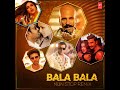 Bala Bala Non Stop Remix (Remix By Kedrock,Sd Style) Mp3 Song