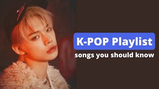 kpop songs everyone should know - Kpop Playlist