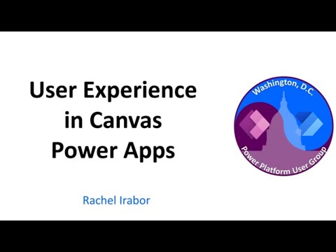 Users Experience in Canvas Power Apps - September 2022 Washington, DC User Group