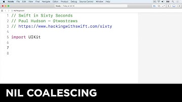 Nil coalescing – Swift in Sixty Seconds