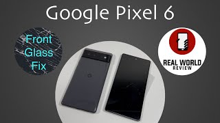 Google Pixel 6 Screen Replacement (Fix Your Broken Display!)