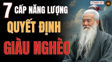 7 CẤP ĐỘ NĂNG LƯỢNG QUYẾT ĐỊNH BẠN GIÀU HAY NGHÈO