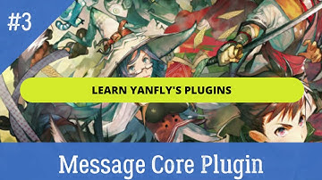 Learn Yanfly Plugins Episode  3  "Message Core"