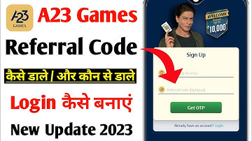 A23 Referral Code Kaise Dale/ A23 Games Referral Code / A23 Games Download Kaise Kare 2023