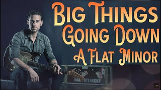 Dan Patlansky Backing Track - BIG THINGS GOING DOWN w/ Vocals - Key Ab Minor
