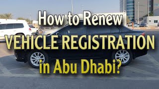 How to Renew Vehicle Registration in Abu Dhabi Yr2021 | Appreciation To Channel Members & YT family