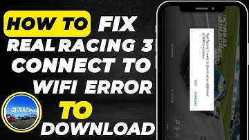 How To Fix Real Racing 3 “Please Connect to a WiFi Network to Download” | Easy Working Fix (2025)