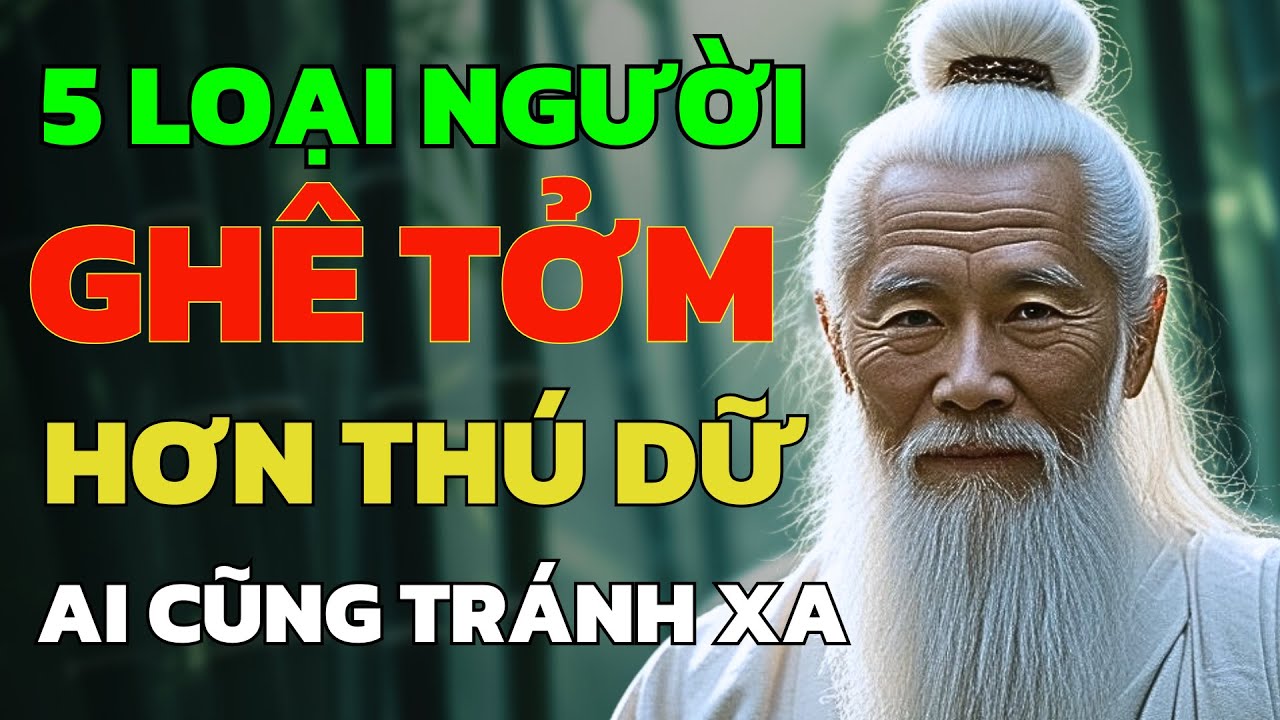 Outline Video Lời Cổ Nhân: 5 Loại Người Bạn Nên Tránh Xa Kẻo Rước Họa Vào Thân