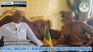 ÉMISSION SPÉCIALE ET REMERCIEMENT D'UN CADEAU SPÉCIALE DEPUIS MALAWI A  MAMADOU KONATE LE24/05/2024