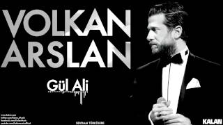 Volkan Arslan - Gül Ali [ Sevdam Türkülere © 2015 Kalan Müzik ] Resimi