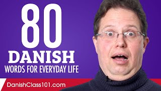 80 Danish Words for Everyday Life - Basic Vocabulary #4