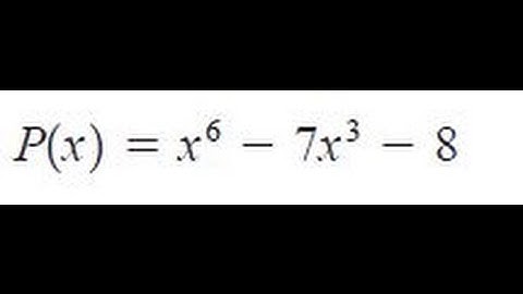 for x^6 - 7x^3 - 8 Find all zeros of P, real and complex.