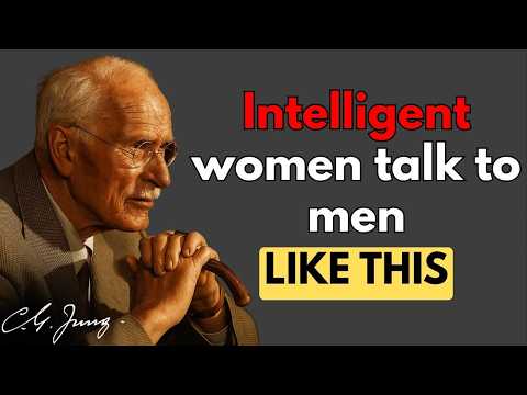 The powerful advice of Carl Gustav Jung: High-value women speak to men LIKE THIS