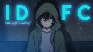 Yuu Otosaka Sad Edit Charlotte - Idfc