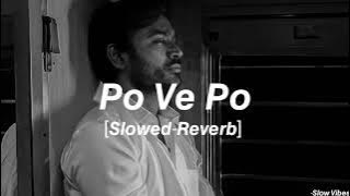 Po Ve Po  [Slowed-Reverb] - 3