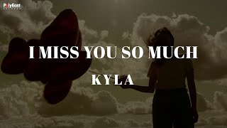 Kyla - I Miss You So Much