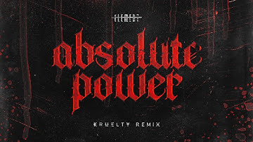 Element - Absolute Power (Kruelty Remix) (Official Video)