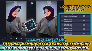 Tutorial Cara Membuat Efek Transisi Gelombang Di Video JJ Alight Motion || Transisi Bergelombang