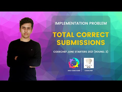 Total Correct Submissions | June #CodeChef Starters 2021 #implementation #competitiveprogramming