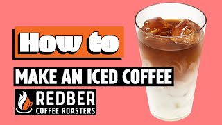 HOW TO MAKE: ICED COFFEE (QUICK AND EASY RECIPE)