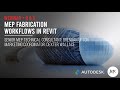 MEP Fabrication workflows in Revit