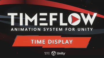 Tutorial 06 - Time Display (Timeflow Animation System for Unity)
