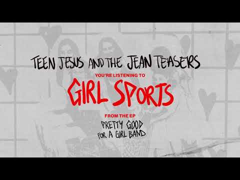 Teen Jesus and the Jean Teasers - Girl Sports