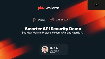 Smarter API Security Demo: See How Wallarm Protects Modern APIs and Agentic AI
