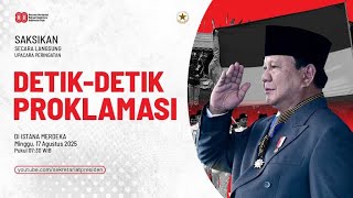 LIVE Upacara Peringatan Detik-Detik Proklamasi, 17 Agustus 2025