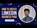 How to Create a LinkedIn Company Page in 2024 | LinkedIn Business Page