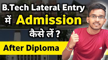 Polytechnic के बाद B.Tech Lateral Entry कैसे लें ?| B.Tech Lateral Entry After Diploma Through CUET