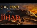 Sun, Sand and Jihad #2 - Blitzkrieging Baguettes