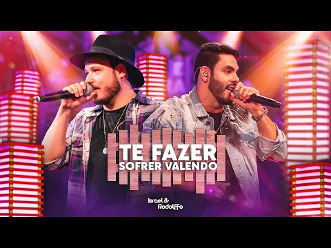 Israel & Rodolffo – Te Fazer Sofrer Valendo (Aqui e Agora)