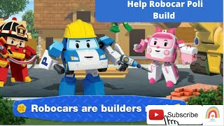 Help Robocar Poli Build The City! D&S for Kids @dsforkids9844