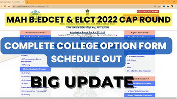 MAH B.EDCET & ELCT 2022 CAP ROUND I COMPLETE COLLEGE OPTION FORM SCHEDULE OUT.