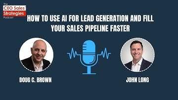 How to Use AI for Lead Generation and Fill Your Sales Pipeline Faster [Episode 200]