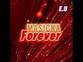 Masicka - Forever (Audio)