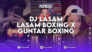 DJ LASAM LASAM KARO BOXING MIX REMIX BY JULTIRA SEMBIRING X DJ GUNTAR BOXING MIX