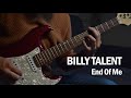 Billy Talent ft. Rivers Cuomo - End of Me (Guitar Cover)