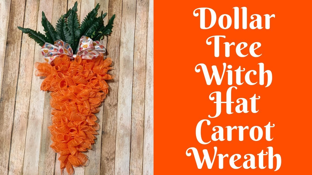 Dollar Tree Easter Crafts: Double Roll Method Dollar Tree Witch Hat Carrot Wreath - Youtube