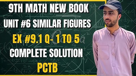 9th Class Math | Chapter 9 Similar Figures | Exercise 9.1 Q1 to Q5 Full Solution | PCTB New Book.