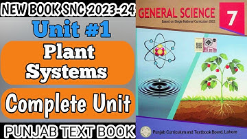 New Book 7th Class General Science | Unit 1 | Plant Systems  | Class 7th General Science