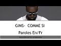GIMS COMME SI Lyrics Fr En GIMS COMME SI Lyrics Fr En