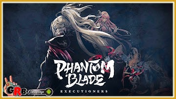 Phantom Blade: Executioners | Gameplay Android / APK