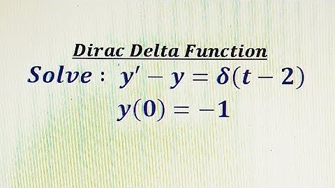Dirac delta function-Differential Equations_ Initial Value Problems _ IVP involving delta function.
