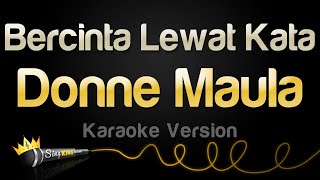 Donne Maula - Bercinta Lewat Kata (Karaoke Version)