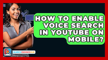 How To Enable Voice Search In YouTube On Mobile? - SearchEnginesHub.com
